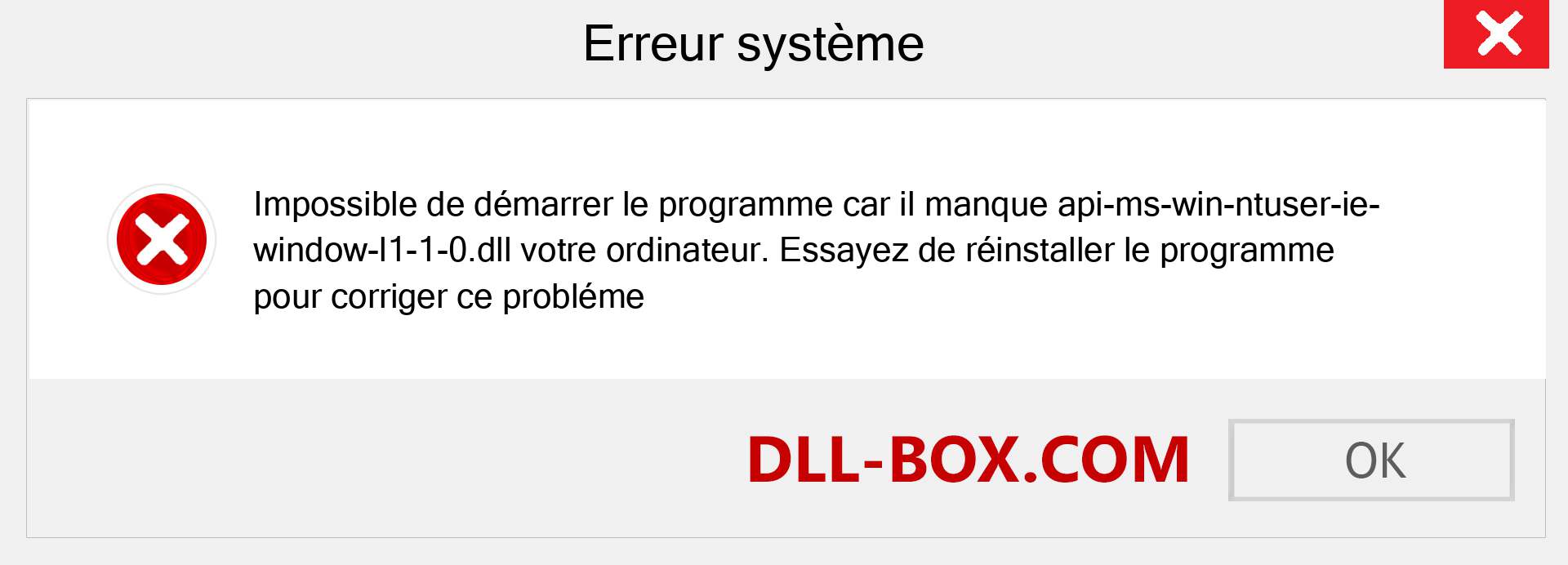 Le fichier api-ms-win-ntuser-ie-window-l1-1-0.dll est manquant ?. Télécharger pour Windows 7, 8, 10 - Correction de l'erreur manquante api-ms-win-ntuser-ie-window-l1-1-0 dll sur Windows, photos, images